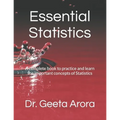 Essential Statistics: A complete book to practice and learn the important concepts of Statistics