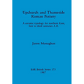 Upchurch and Thameside Roman Pottery