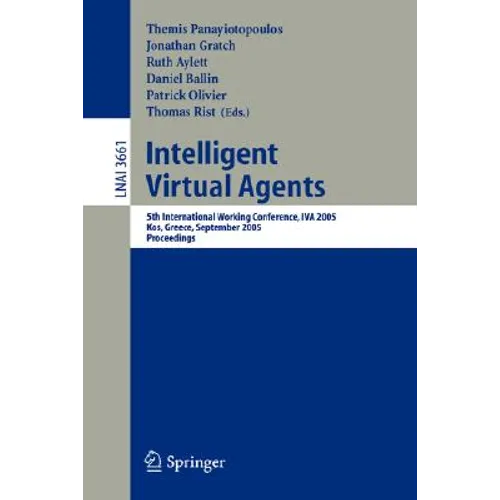 Intelligent Virtual Agents: 5th International Working Conference, Iva 2005, Kos, Greece, September 12-14, 2005, Proceedings