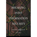 Breaking into Information Security: Learning the Ropes 101