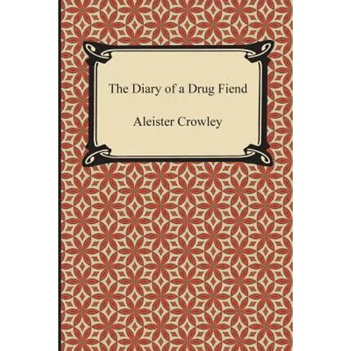 The Diary of a Drug Fiend