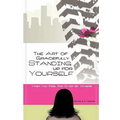 The Art of Gracefully Standing Up For Yourself: When You Feel Run Over by Others