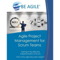 Agile Project Management for Scrum Teams: Training in the Effective Implementation of Scrum