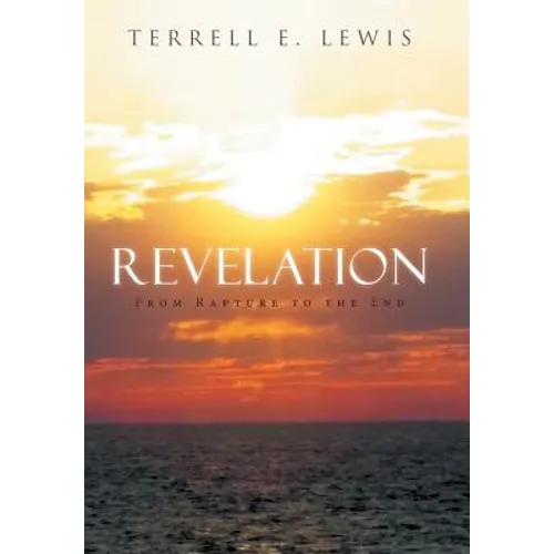 Revelation: From Rapture to the End