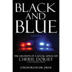 Black and Blue: The Creation Of A Social Advocate - Paperback
