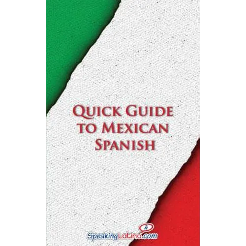 Quick Guide to Mexican Spanish