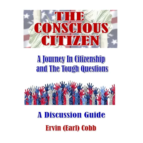 The Conscious Citizen: A Journey In Citizenship and The Tough Questions