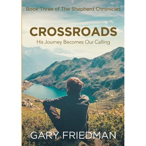 Crossroads: Book Three of The Shepherd Chronicles