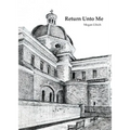 Return Unto Me