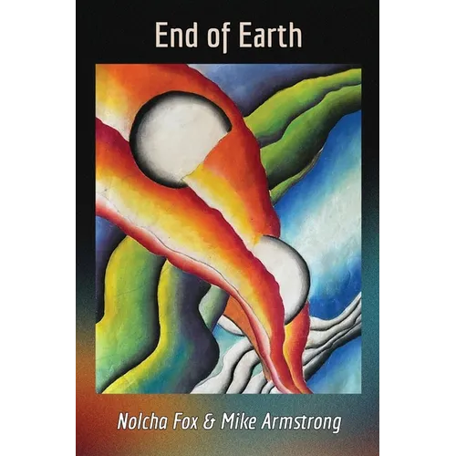 End of Earth: A Collaboration of Poetry and Painting