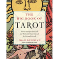 The Big Book of Tarot: How to Interpret the Cards and Work with Tarot Spreads for Personal Growth