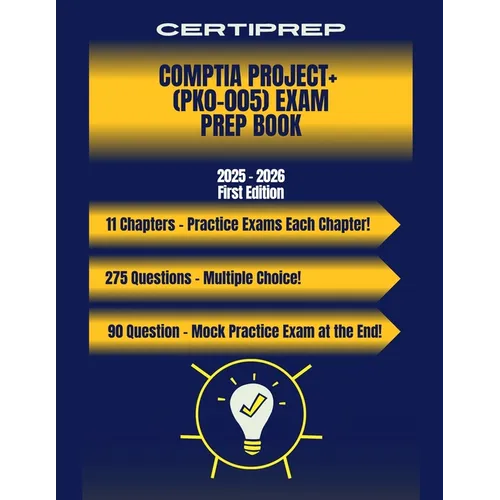 CertiPrep - CompTIA Project+ (PK0-005) Exam Prep Book 2025 - 2026