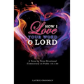 How I Love Your Word, O Lord