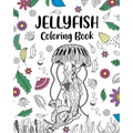 Jellyfish Coloring Book: Mandala Crafts & Hobbies Zentangle Books, Ocean Creatures, Under The Sea