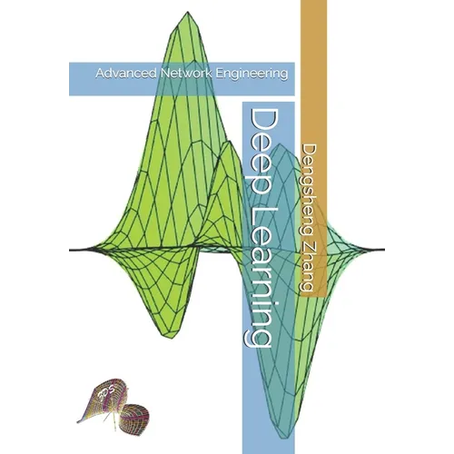 Deep Learning: Advanced Network Engineering