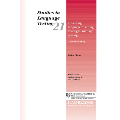Changing Language Teaching Through Language Testing: A Washback Study