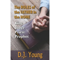 The Roles of the Father in the Home-: King, Judge, Priest, Prophet