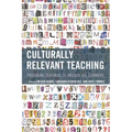 Culturally Relevant Teaching: Preparing Teachers to Include All Learners