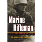 Marine Rifleman: Forty-Three Years in the Corps - Paperback