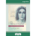 The Magdalene: Volume 2 of The O Manuscript (16pt Large Print Edition)