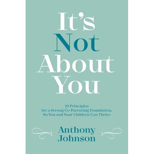 It's Not About You