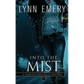 Into The Mist: A LaShaun Rousselle Mystery