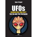 UFOs: Encounters that Defy the FBI and the Pentagon