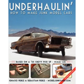 Underhaulin': How to make junk model cars