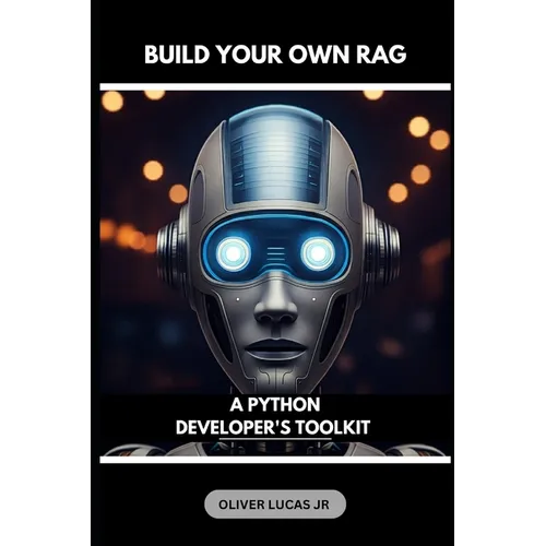 Build Your Own RAG: A Python Developer's Toolkit