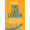 The L&d Leader: Principles and Practice for Delivering Business Value