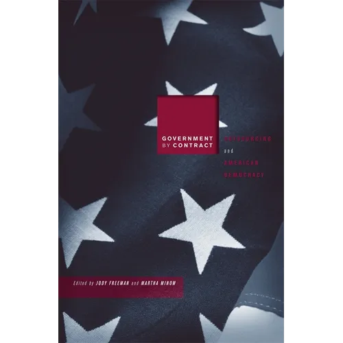 Government by Contract: Outsourcing and American Democracy