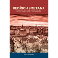 Bedrich Smetana: Myth, Music, and Propaganda