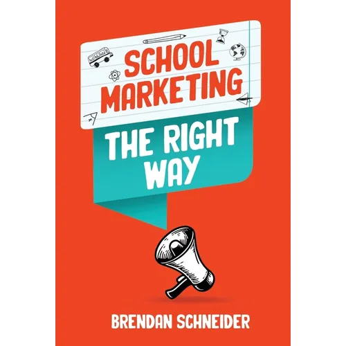 School Marketing The Right Way