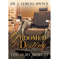 Groomed For Destiny