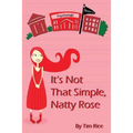 It's Not That Simple, Natty Rose