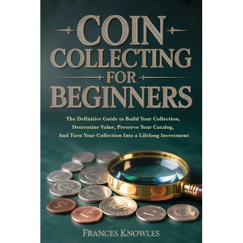 Coin Collecting for Beginners