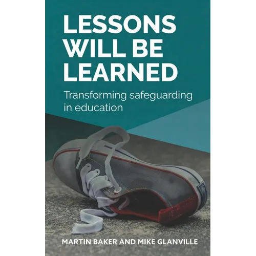Lessons Will Be Learned: Transforming Safeguarding in Education