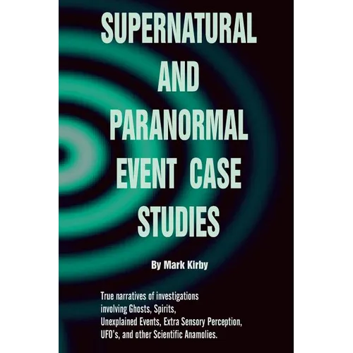 Supernatural and paranormal event case studies