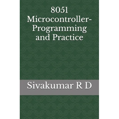 8051 Microcontroller- Programming and Practice