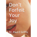 Don't Forfeit Your Joy
