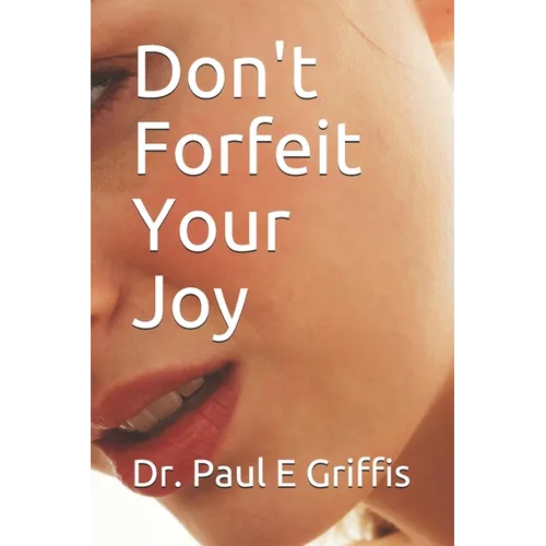 Don't Forfeit Your Joy