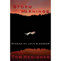 Storm Warnings: stories of love and sorrow