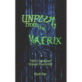Unplug From the Matrix: Truth is Sometimes Stranger Than Fiction
