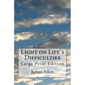 Light on Life's Difficulties: Large Print Edition