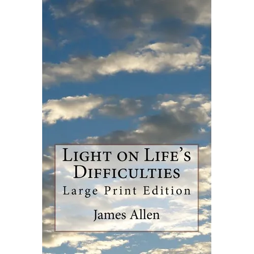 Light on Life's Difficulties: Large Print Edition