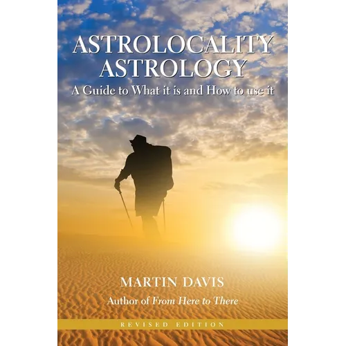 Astrolocality Astrology: A Guide to What It Is and How to Use It