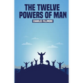 The Twelve Powers of Man