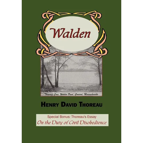 Walden with Thoreau's Essay on the Duty of Civil Disobedience