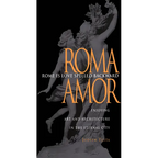 Rome Is Love Spelled Backward: Enjoying Art and Architecture in the Eternal City - Paperback