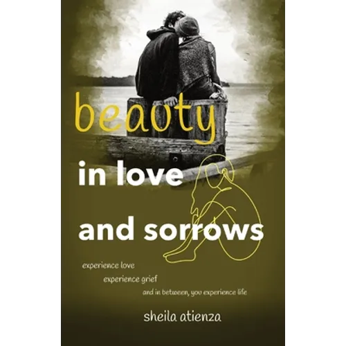 Beauty in Love and Sorrows